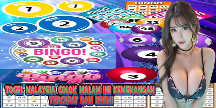Togel Malaysia Colok Malam Ini Kemenangan Tercepat dan Resmi